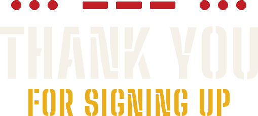 Thank you for signing up.